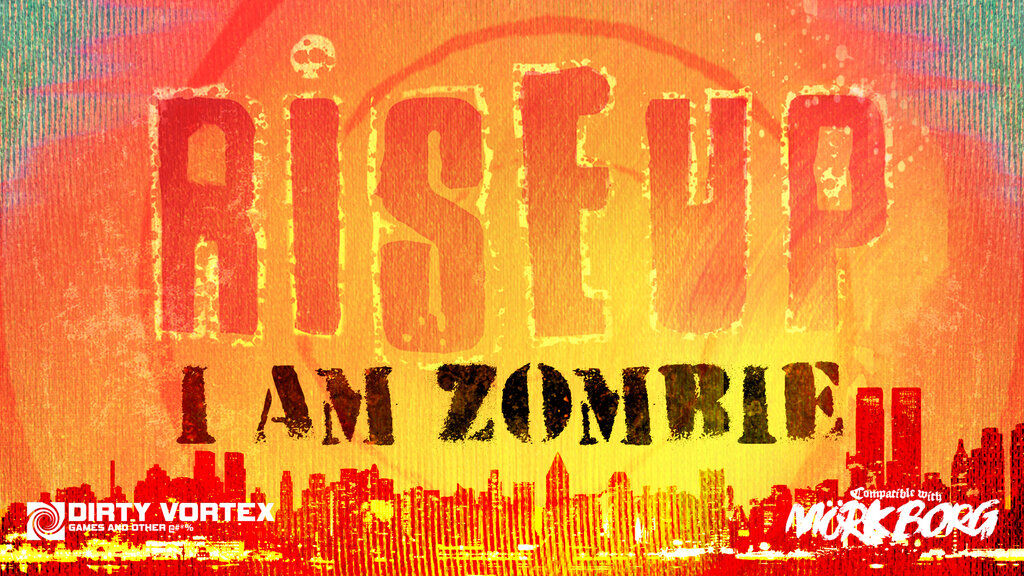I AM ZOMBIE - MÖRK BORG Compatible