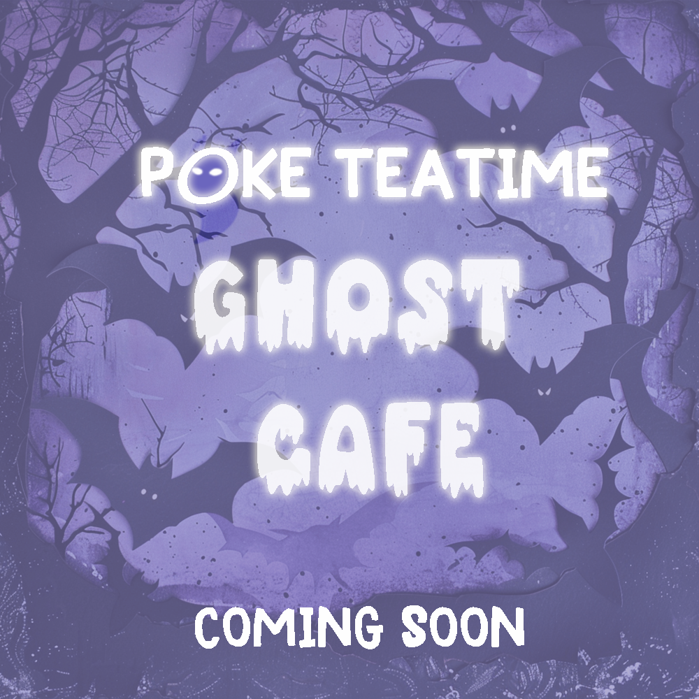 Poke Teatime: Ghost Cafe